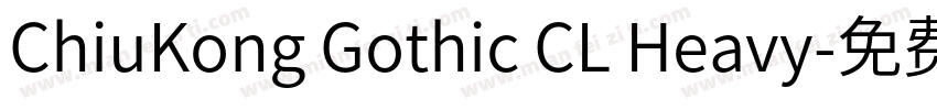 ChiuKong Gothic CL Heavy字体转换